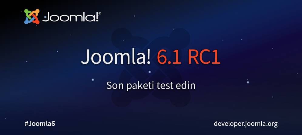 Joomla! 6.1 Sürüm Adayı yayımlandı - Son paketi test edin