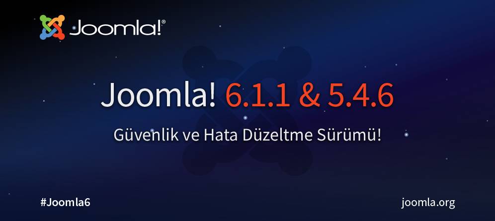 Joomla 6.1.1 ve 5.4.6 Güvenlik ve Hata Düzeltme Sürümü Yayınlandı